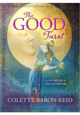 The Good Tarot Colette Baron-Reid By Kyle Gray Illustrated by Lily Moses